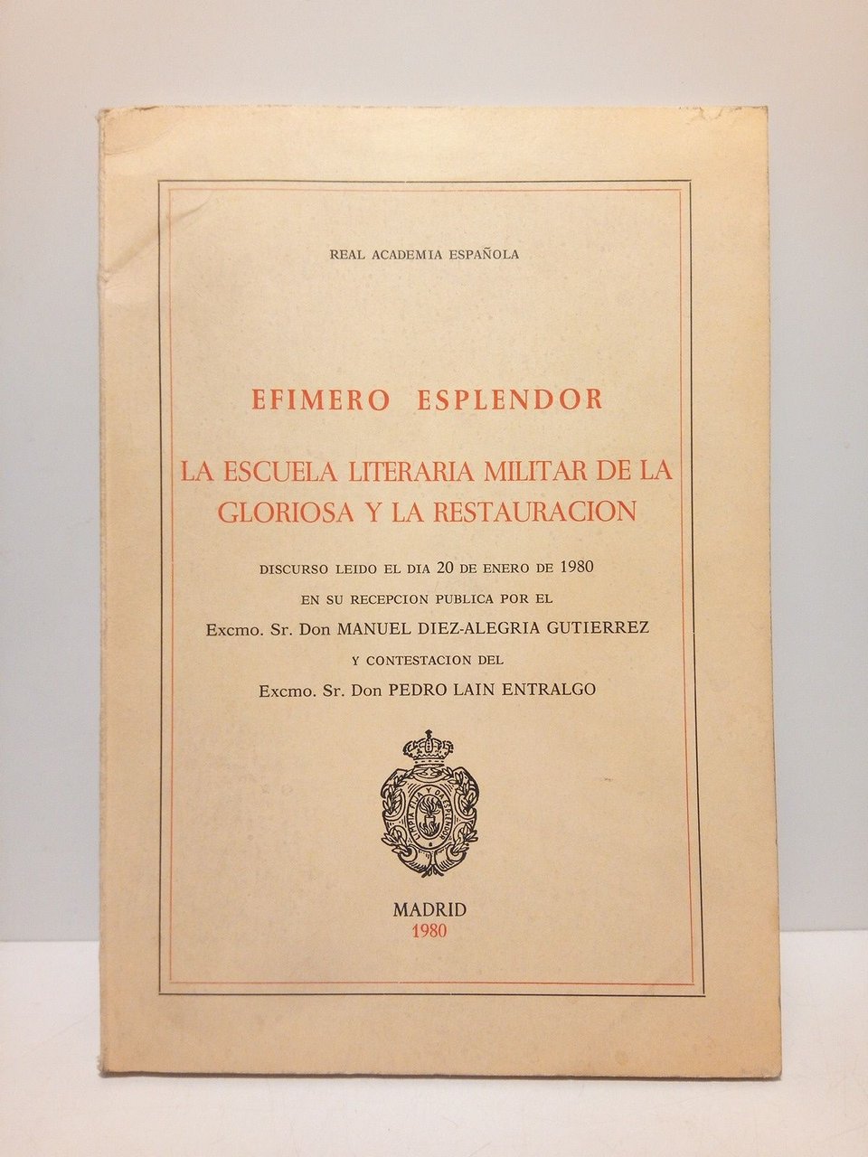 Efímero esplendor: La escuela literaria militar de la gloriosa y …