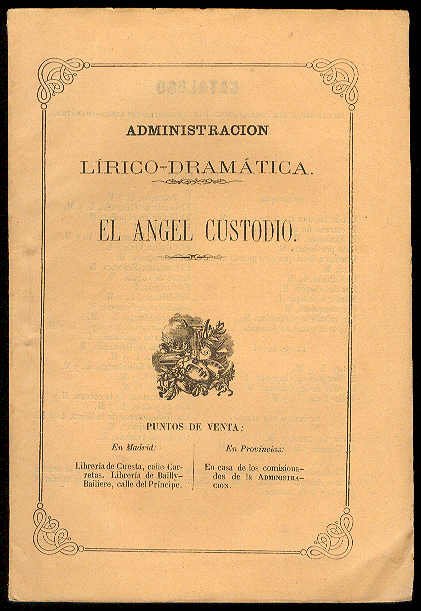 El Angel Custodio. Comedia en tres actos, arreglada al teatro …