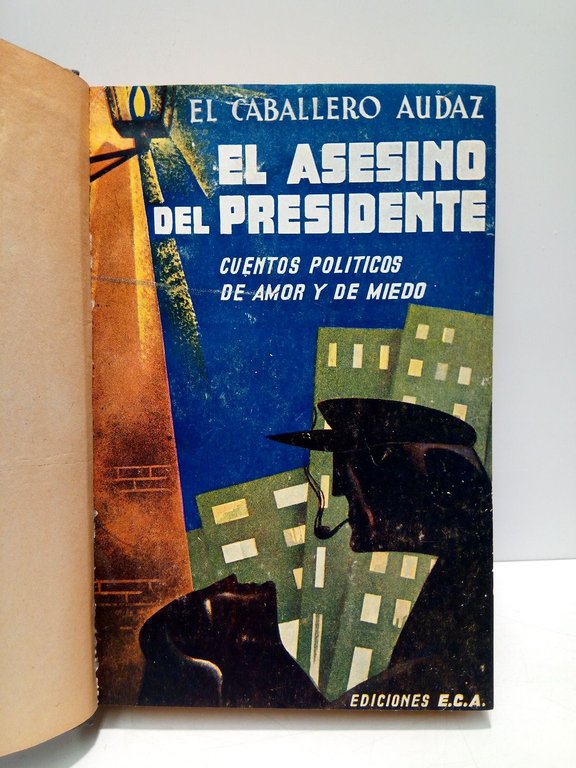 El asesino del presidente. [Novela]
