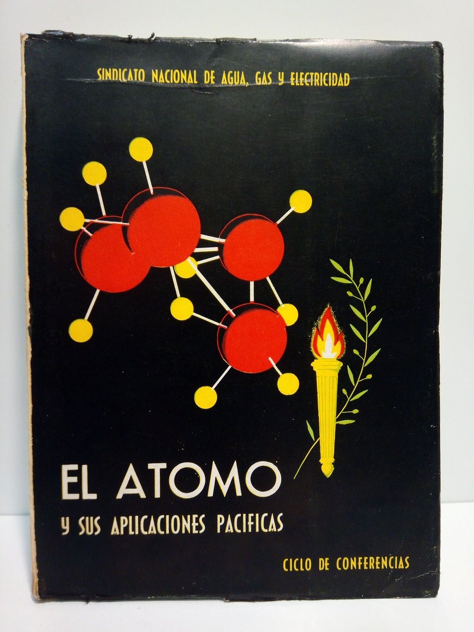 El átomo y sus aplicaciones pacíficas. (Ciclo de conferencias celebrado …