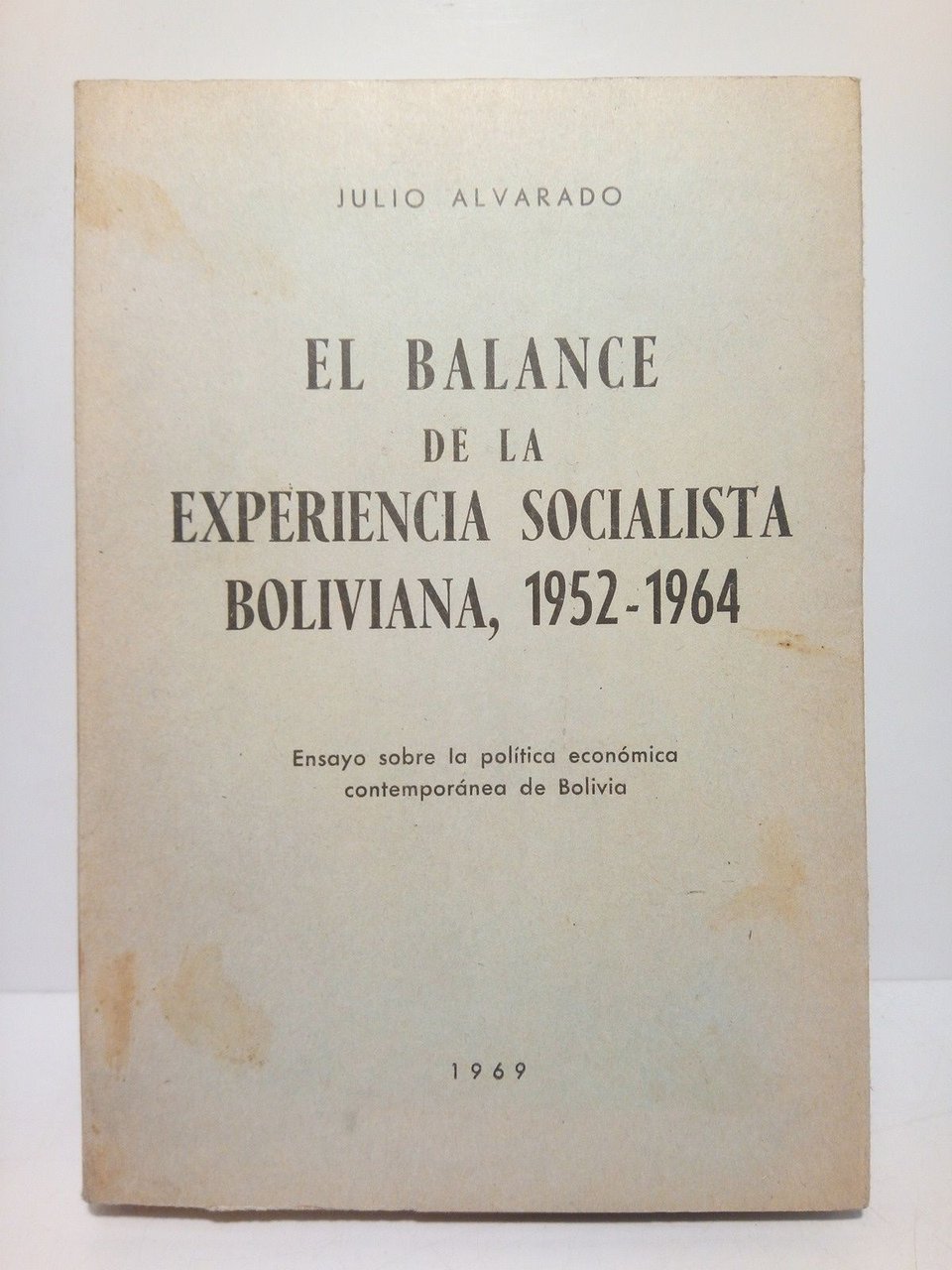 El balance de la experiencia socialista boliviana, 1952-1964: Ensayo sobre … | Immagine principale