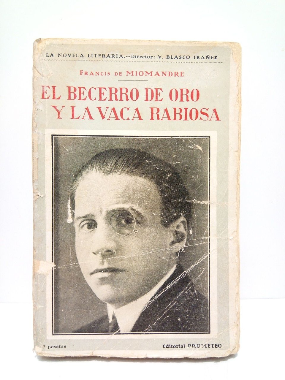 El becerro de oro y la vaca rabiosa / Prol. …