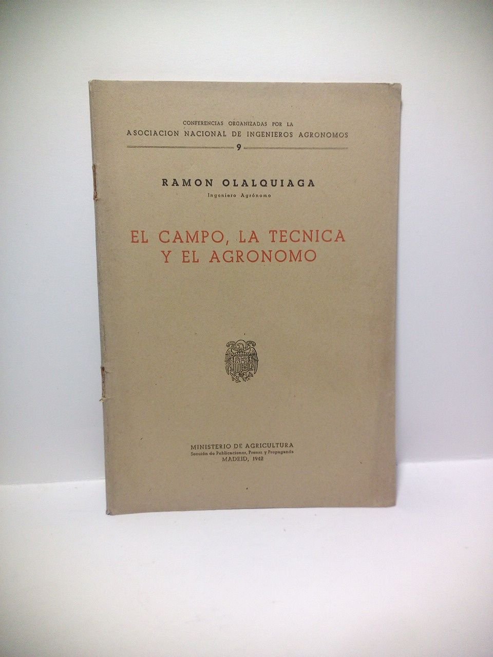 El campo, la técnica y el agrónomo