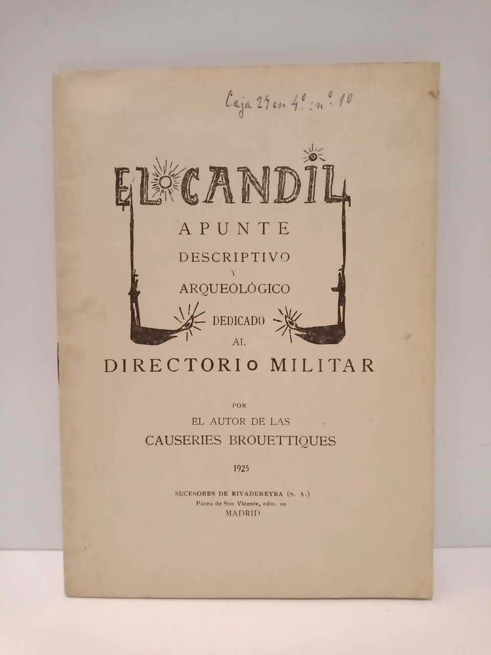 El candil: Apunte descriptivo y arqueológico dedicado al directorio militar