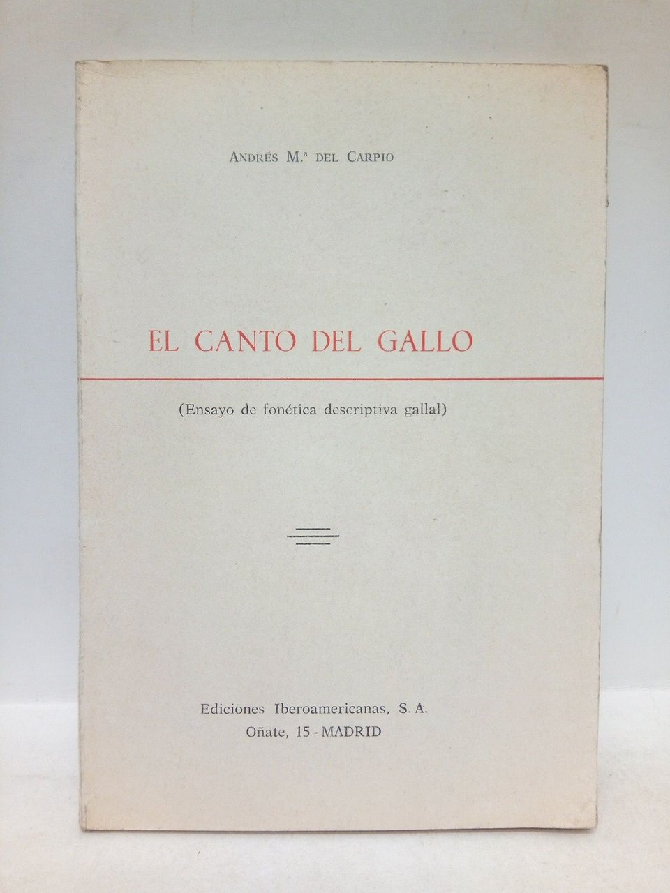 El canto del gallo. (Ensayo de fonética descriptiva gallal)