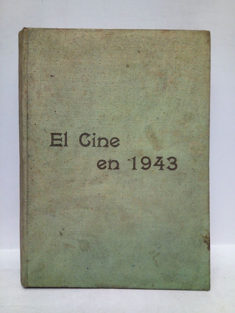 El cine en 1943 / Colaboran: Melchor de Almagro San …