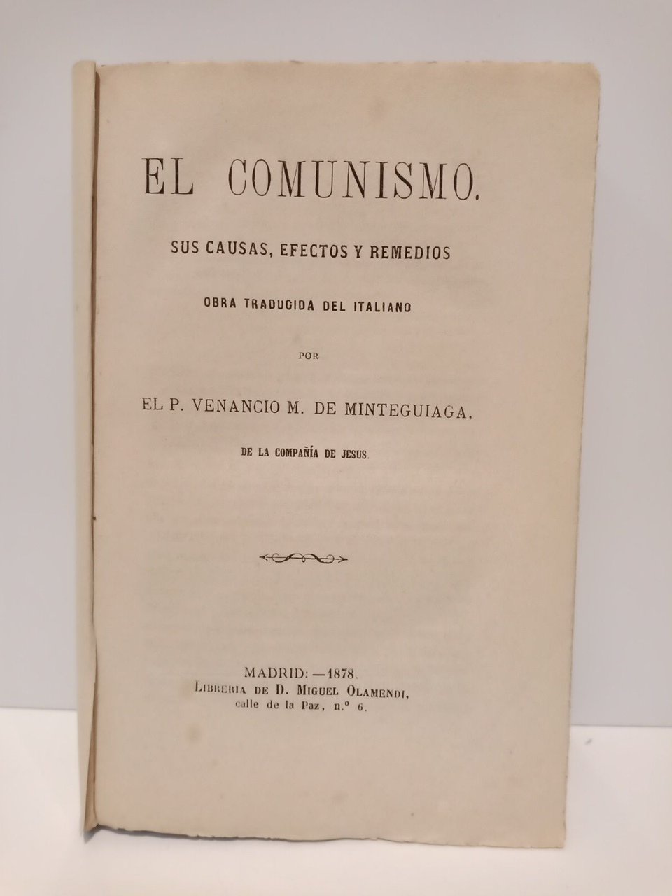 El Comunismo. Sus causas, efectos y remedios / Obra traducida …