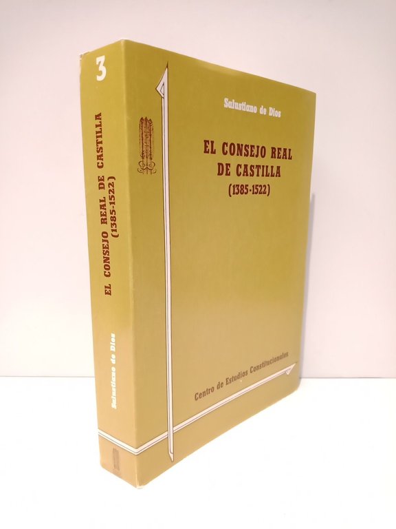 El Consejo Real de Castilla (1385-1522)