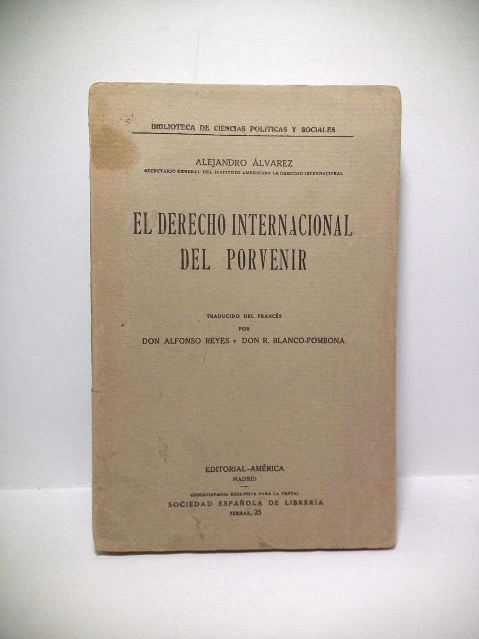 El Derecho Internacional del Porvenir / Traducido del francés por …