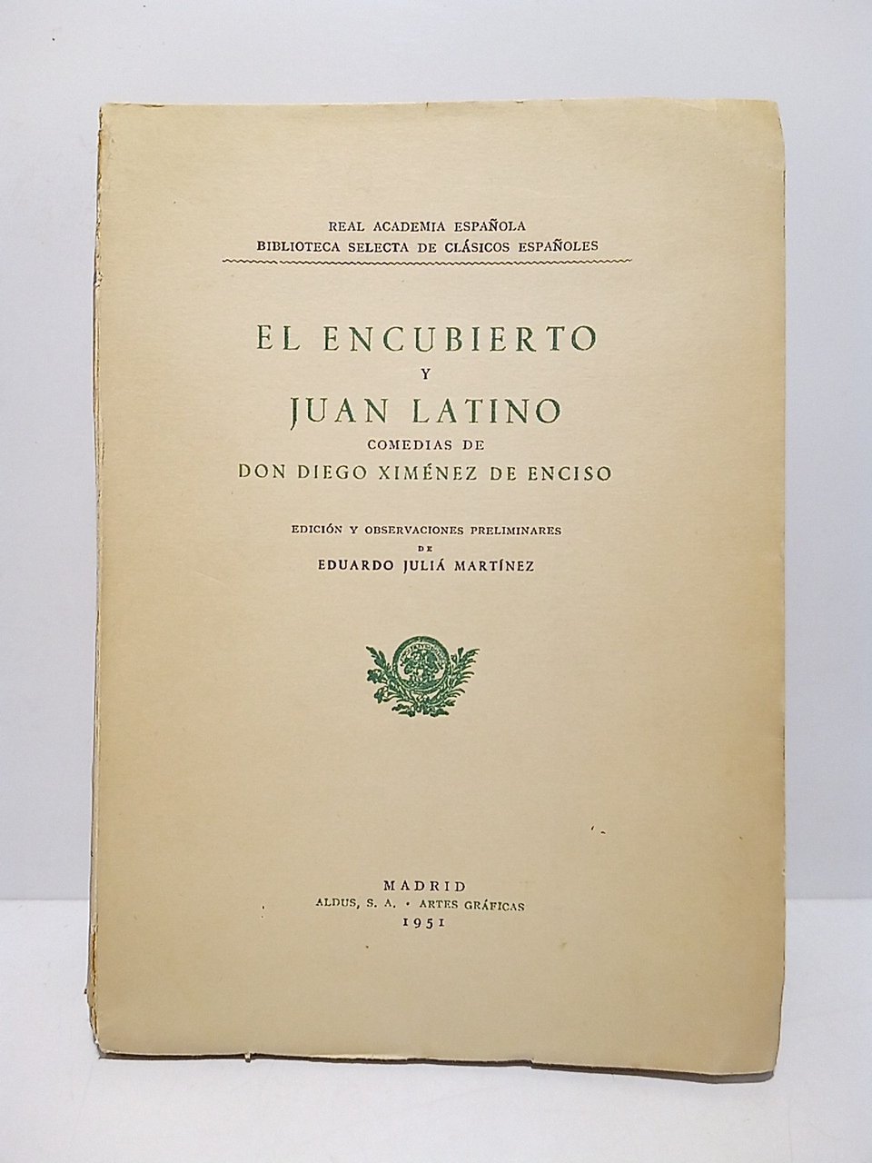 El encubierto; Juan Latino / Comedias de Don Diego Ximénez …