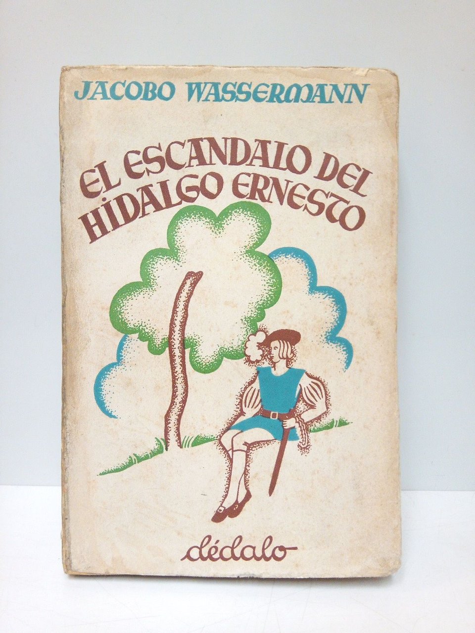 El escándalo del hidalgo Ernesto / Traducción de Luis Blanco …