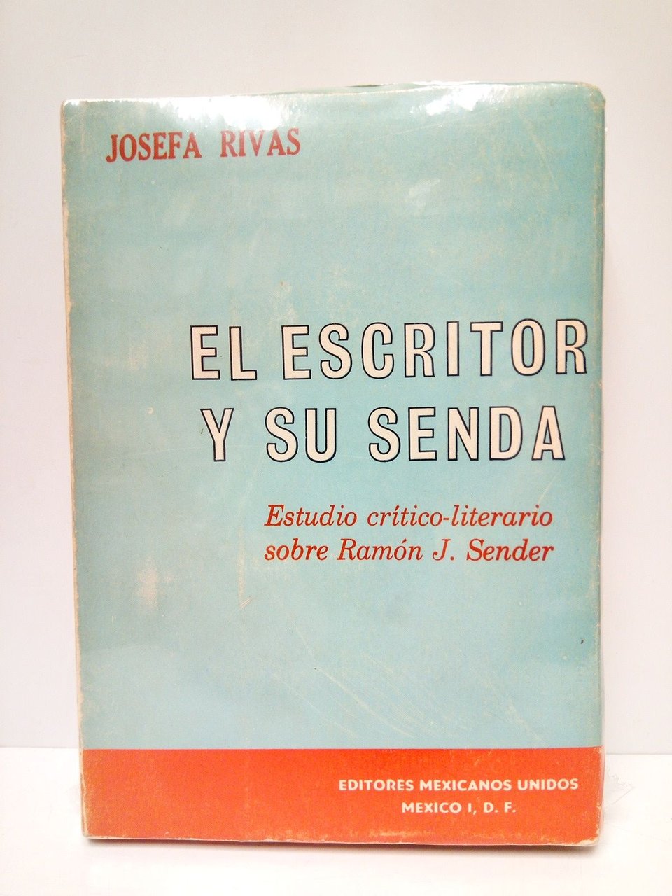 El escritor y su senda: Estudio crítico-literario sobre RAMON J. …