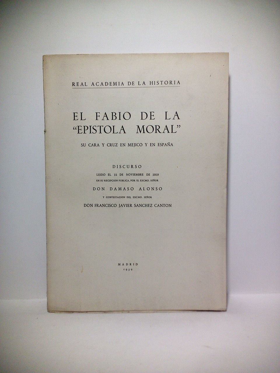 El Fabio de la "Epistola Moral". Su cara y cruz …