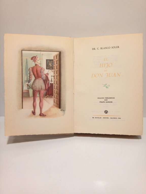 El Hijo de Don Juan / Diálogo preliminar con Felipe …