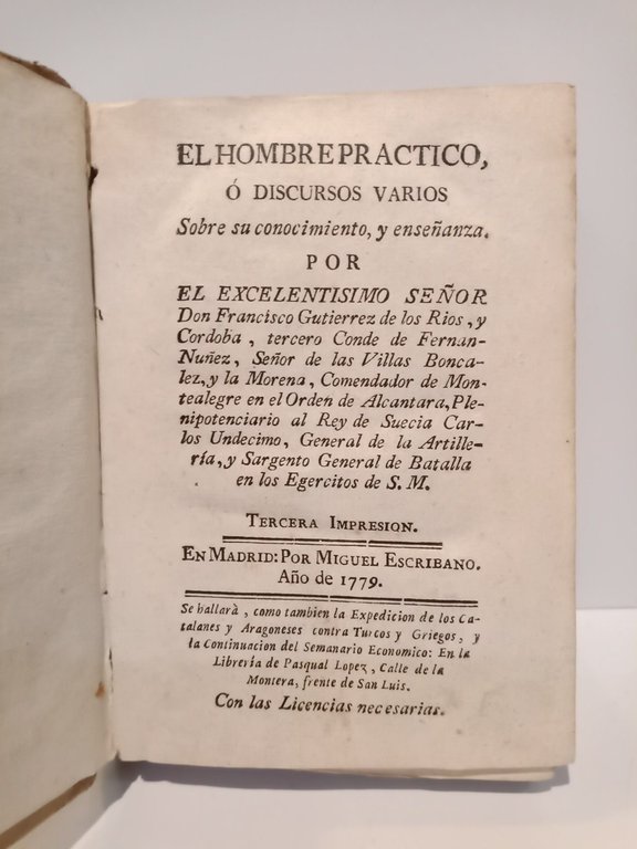 El Hombre Práctico, o discursos varios Sobre su conocimiento, y …