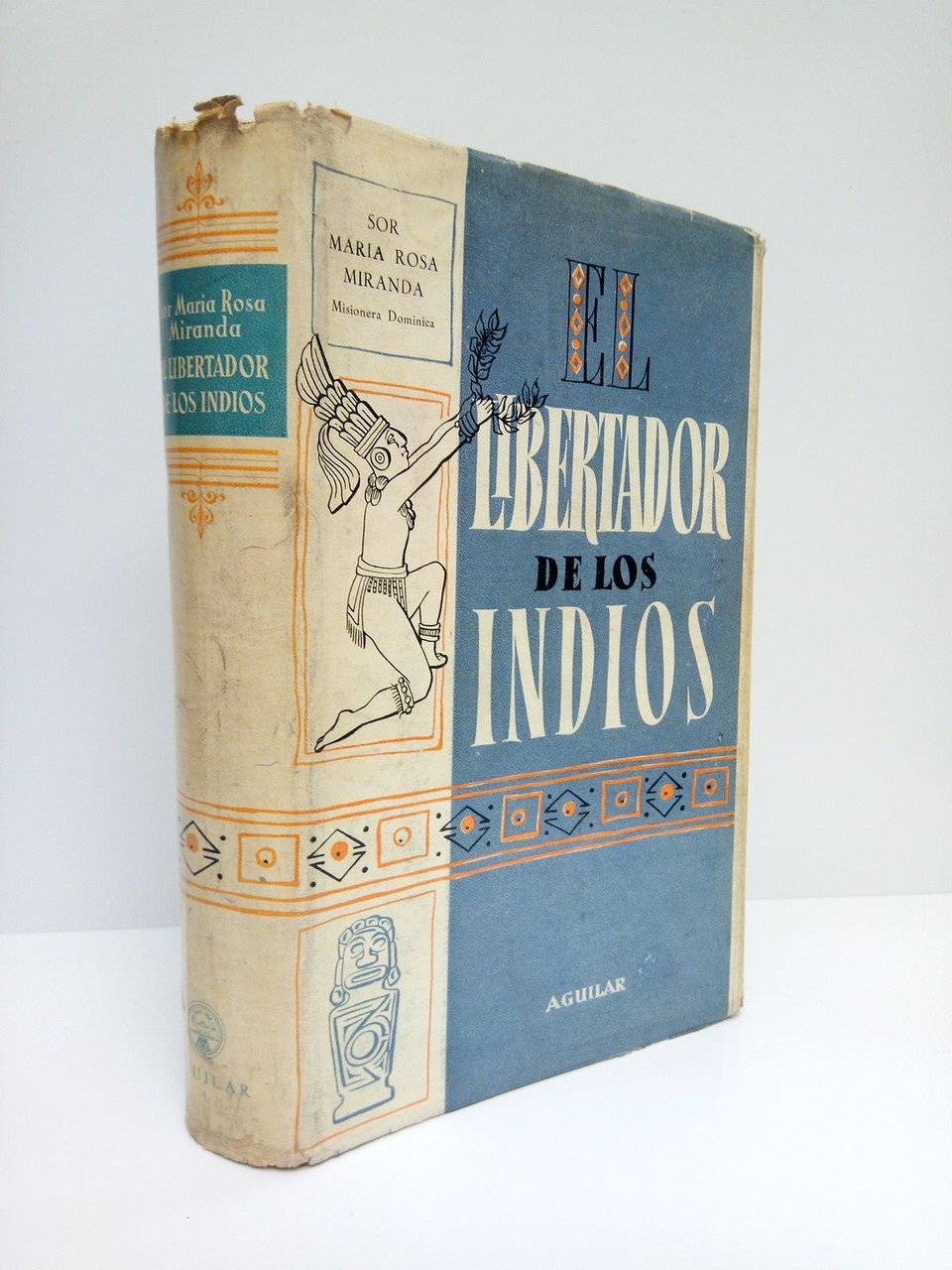 El Libertador de los Indios / Prólogo de Don Luis …