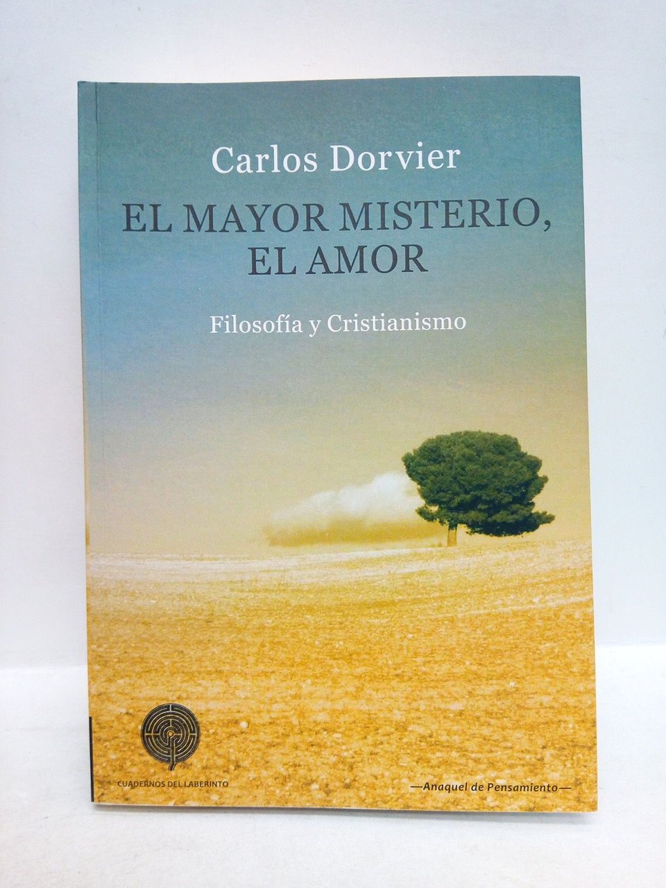 El mayor misterio, el amor: Filosofía y cristianismo