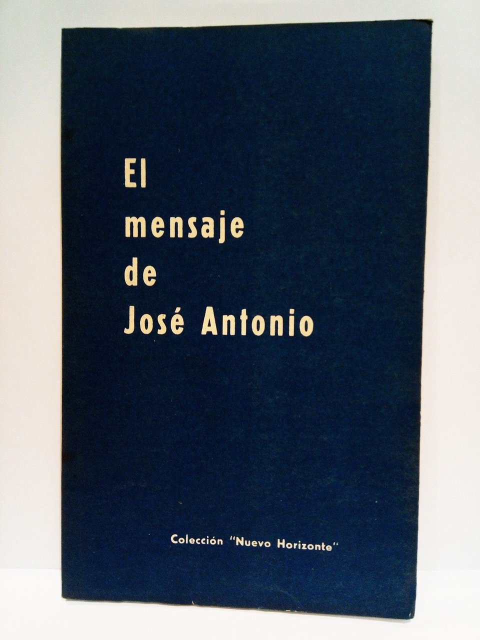 El mensaje de José Antonio