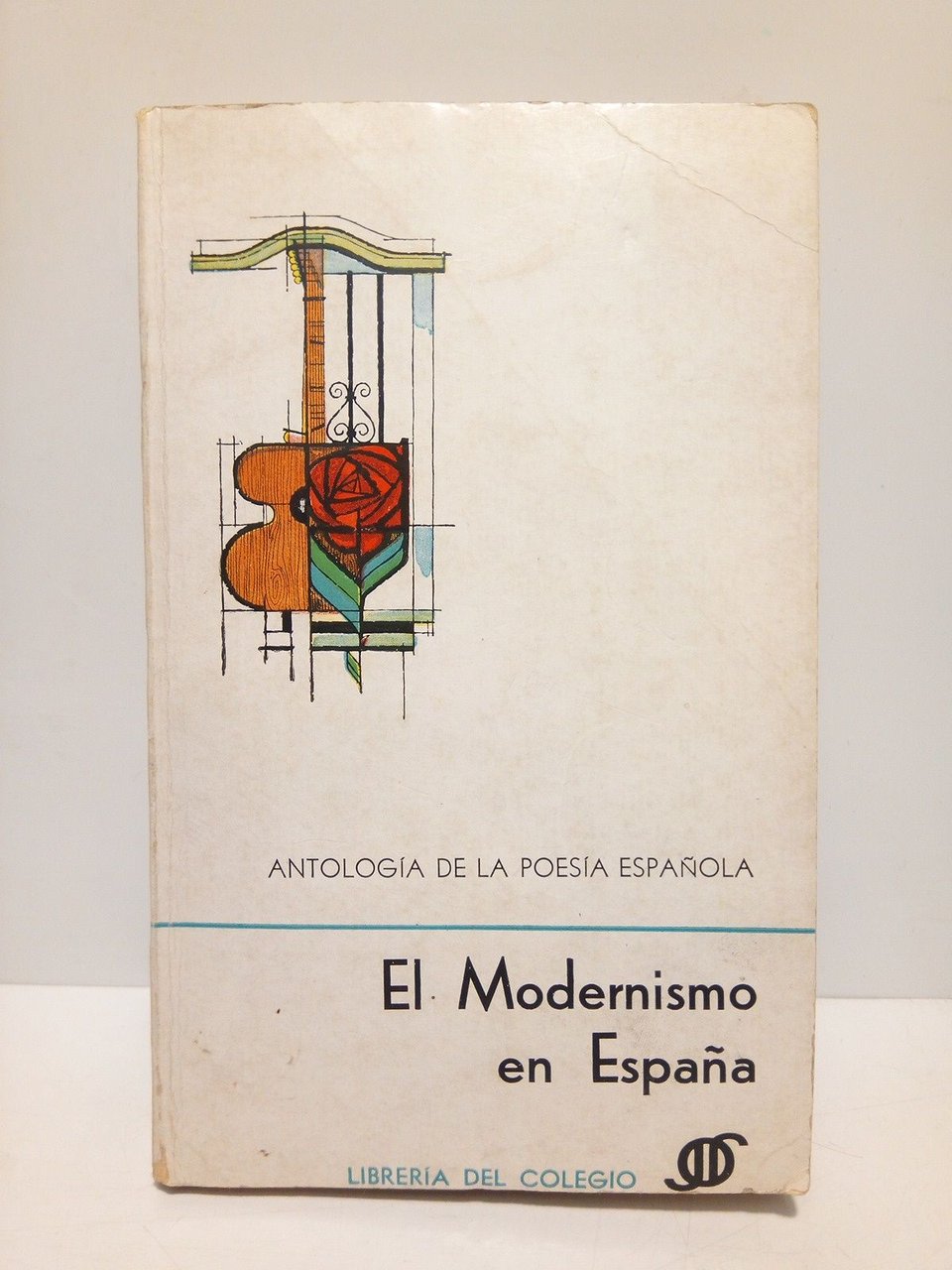 El modernismo en España. (Antología de la poesía Española)