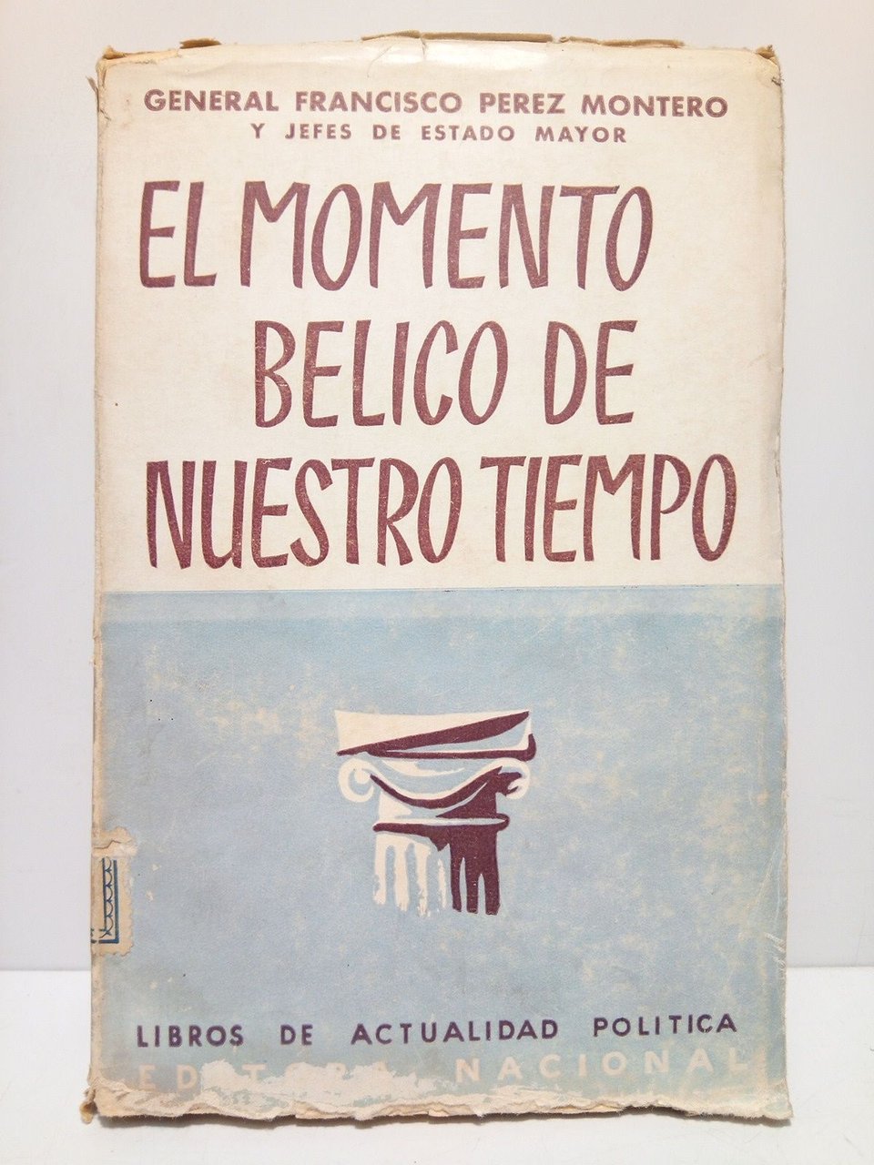 El momento bélico de nuestro tiempo