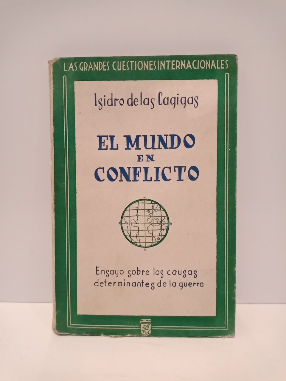 El mundo en conflicto: Ensayos sobre las causas determinantes de …