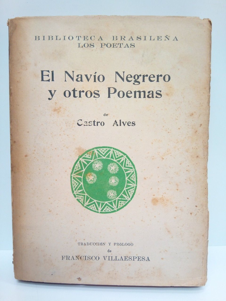 El Navío Negrero y otro poemas / Traduc. y prólogo …