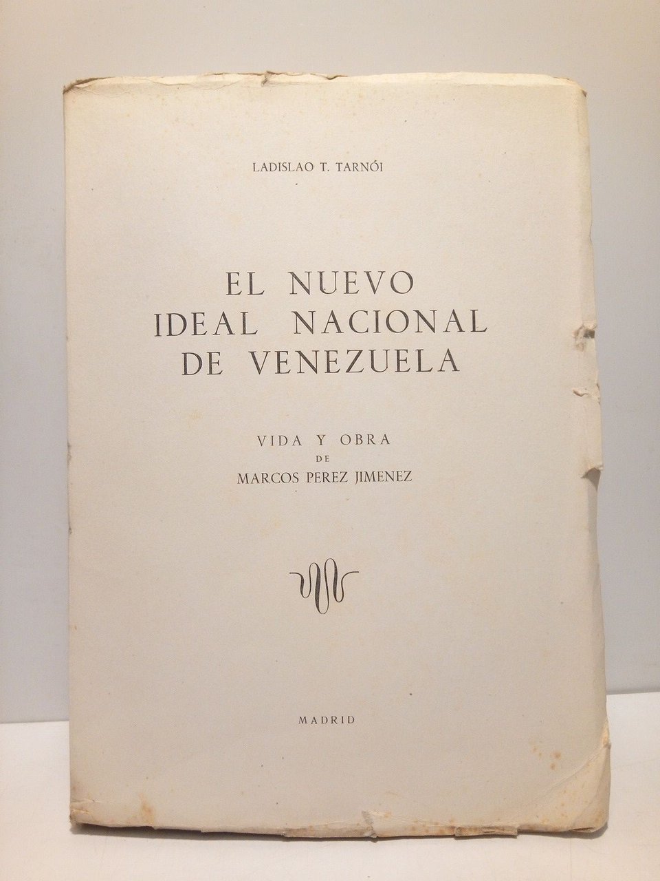 El nuevo ideal nacional de Venezuela: Vida y obra de …
