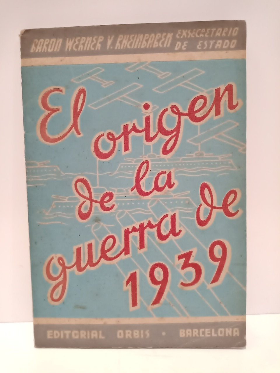 El origen de la guerra 1939 / Por el Barón … | Immagine principale