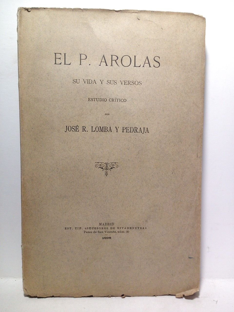 El P. Arolas, su vida y sus versos. (Estudio crítico)