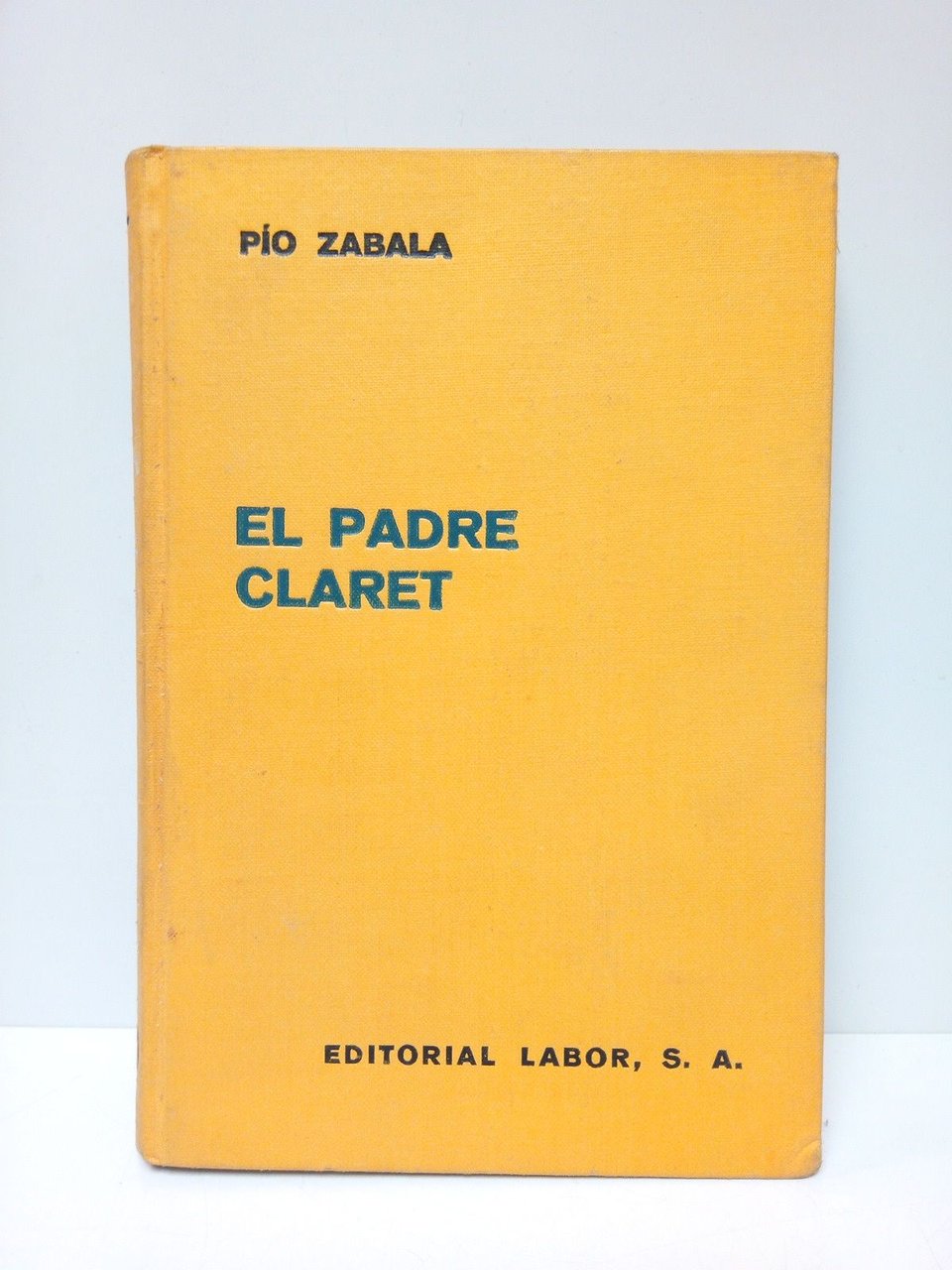 El Padre Claret: Retablos de una vida ejemplar