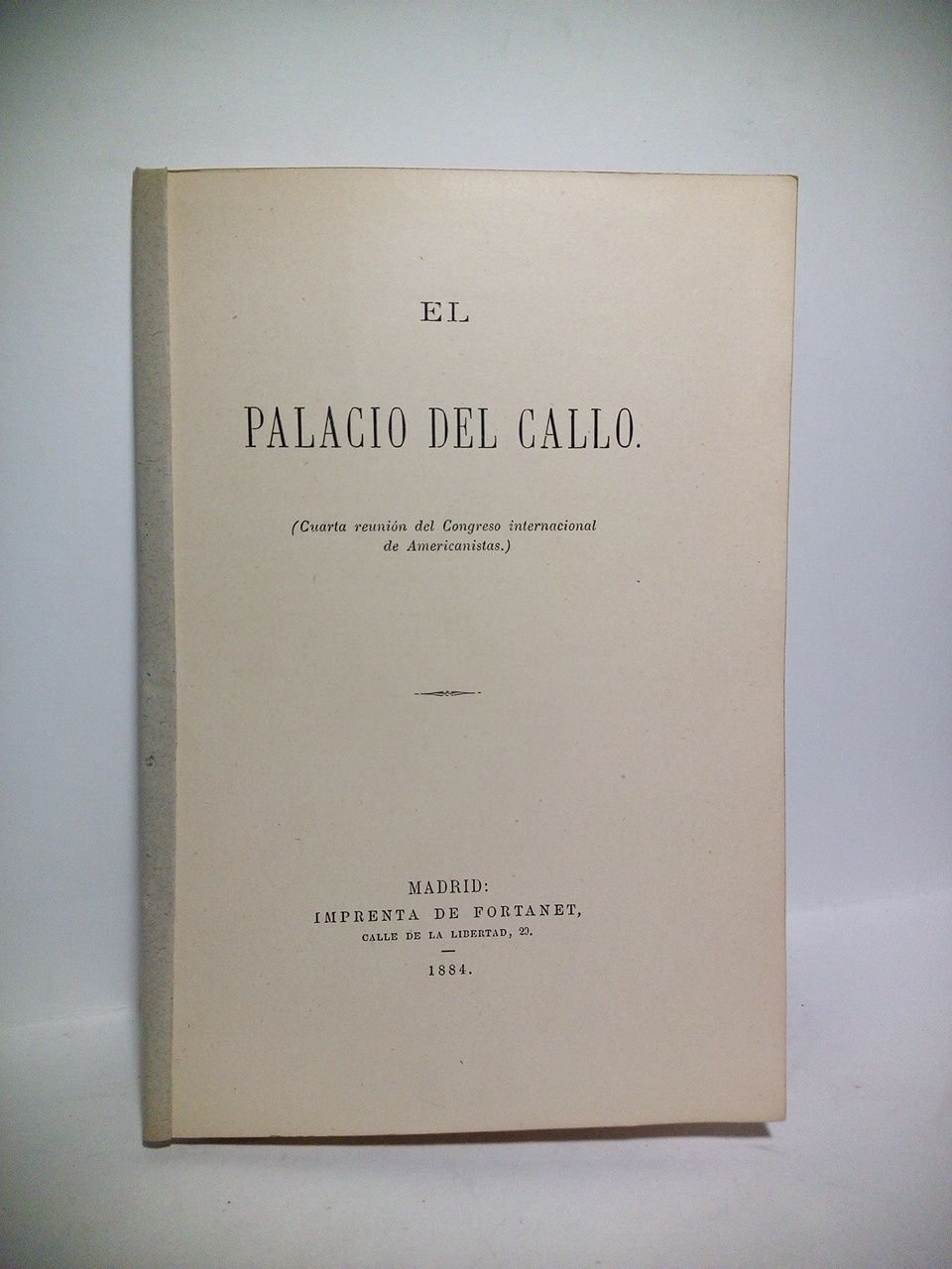 El Palacio del Callo: Antiguo Reino de Quito. (Cuarta reunión …