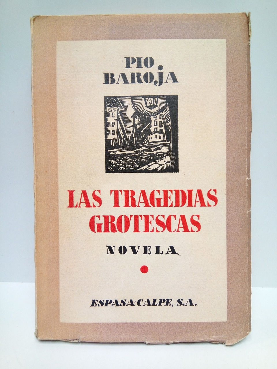 El pasado: Las tragedias grotescas. (Novela)