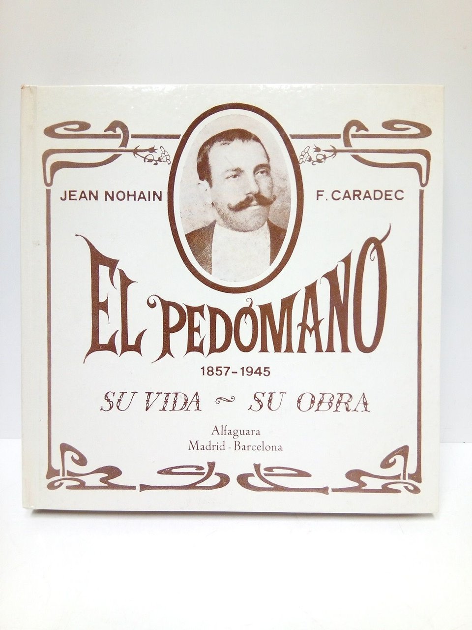 El Pedómano (1857 - 1945). Su vida - su obra | Immagine principale