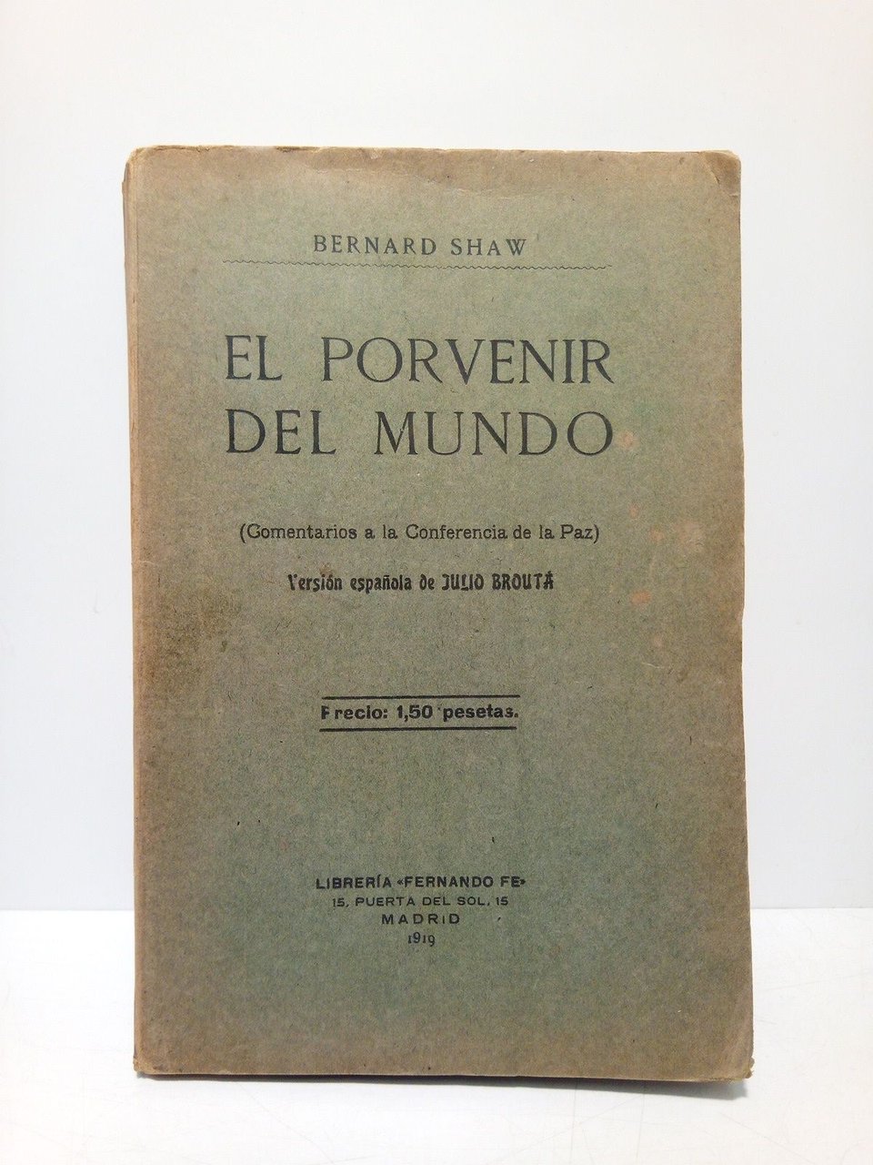 El porvenir del mundo: Comentarios a la Conferencia de Paz …