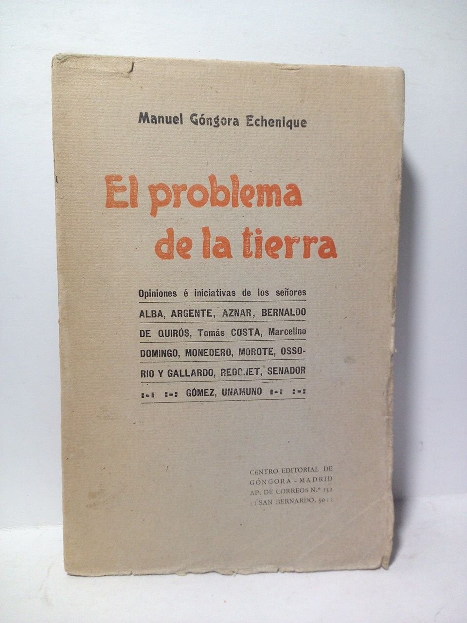 El problema de la tierra / Opiniones e iniciativas de …
