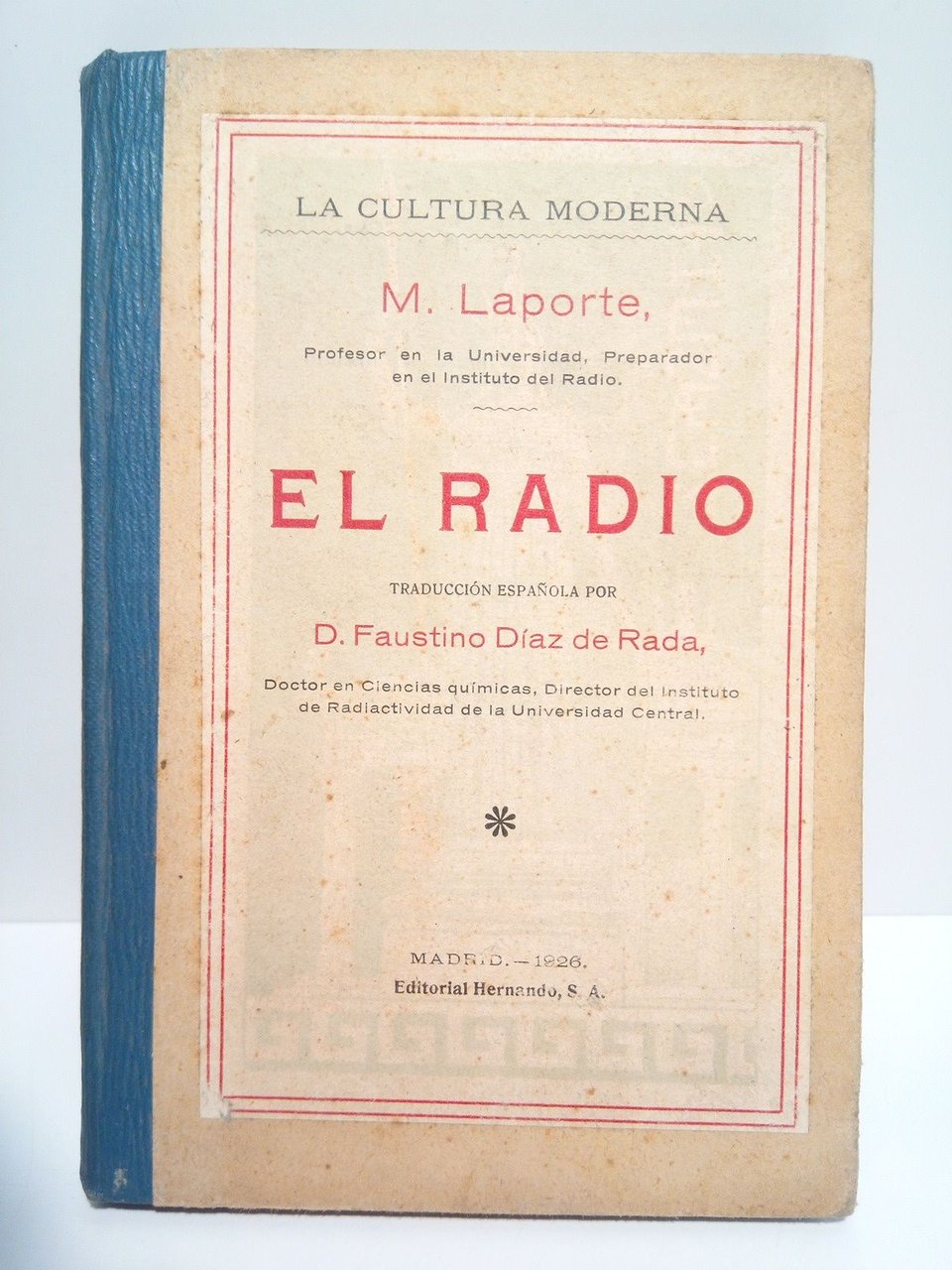 El radio / Traduc. por Faustino Díaz de Rada