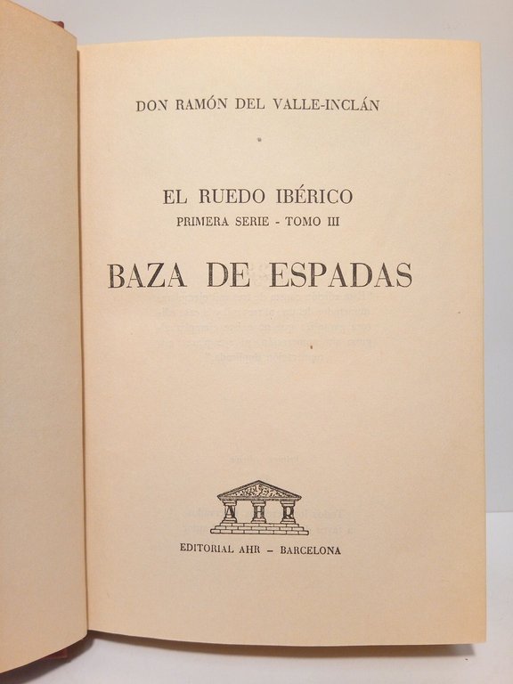 El ruedo ibérico. (Primera serie. Tomo III): BAZA DE ESPADAS | Immagine Gallery 2