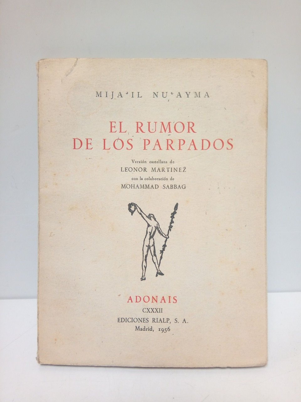 El rumor de los párpados / Versión castellana de Leonor …