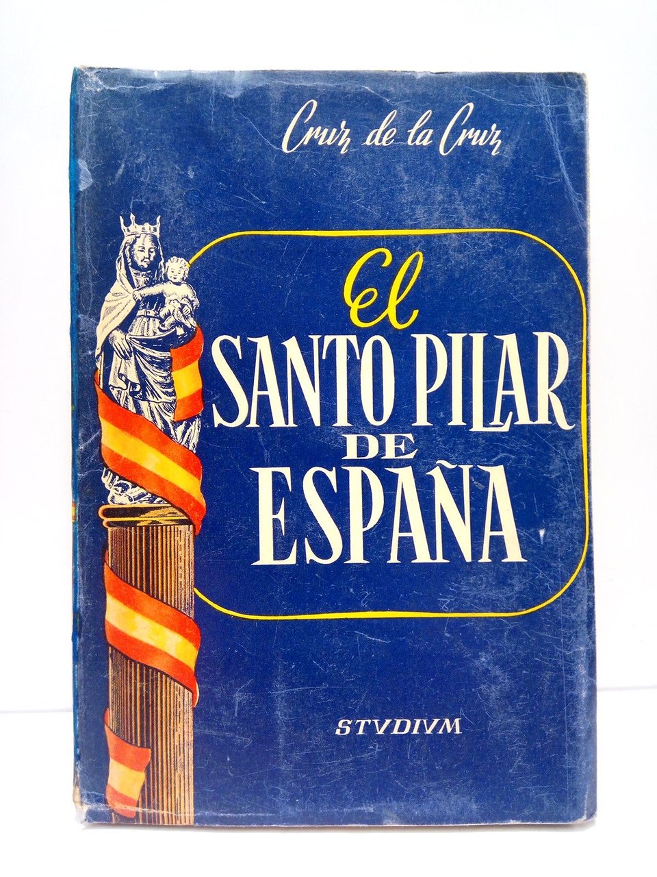 El Santo Pilar de España: Ligeros apuntes sobre su tradición, …
