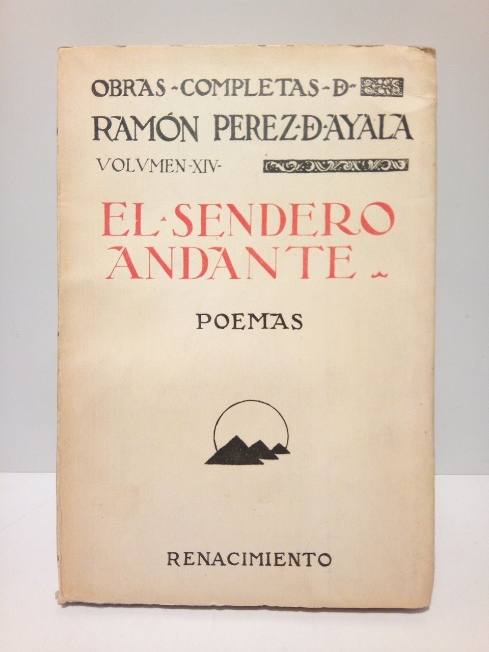 El sendero andante (Poemas) : Momentos; Epístolas; Modos; Epigramas y …