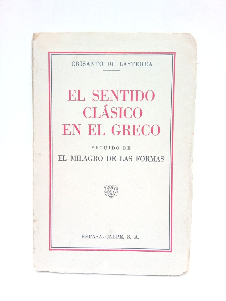 El sentido clásico en el Greco: seguido de El Milagro …