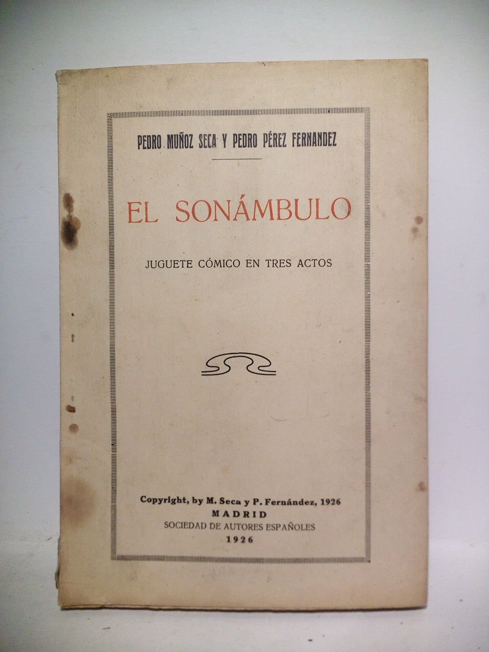 El sonámbulo. (Juguete cómico en tres actos. Estrenado en el …