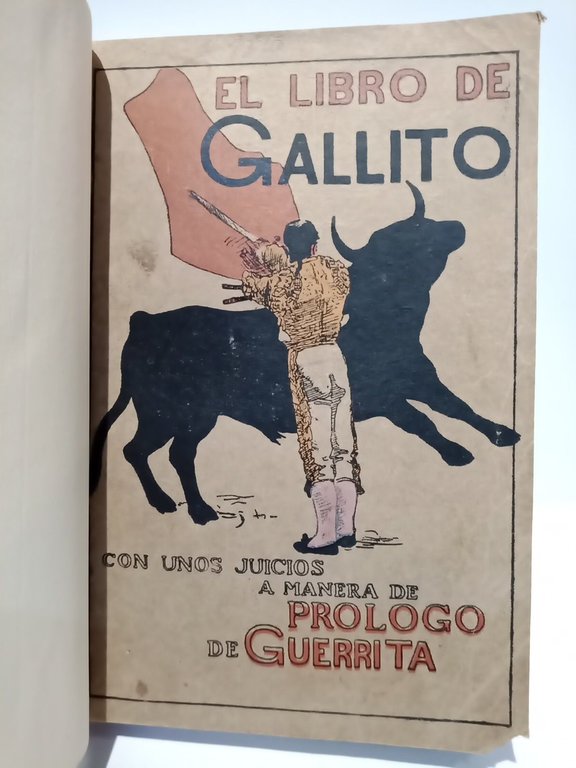 El Torero Artista: Rafael Gómez (Gallito). Apuntes para la historia …