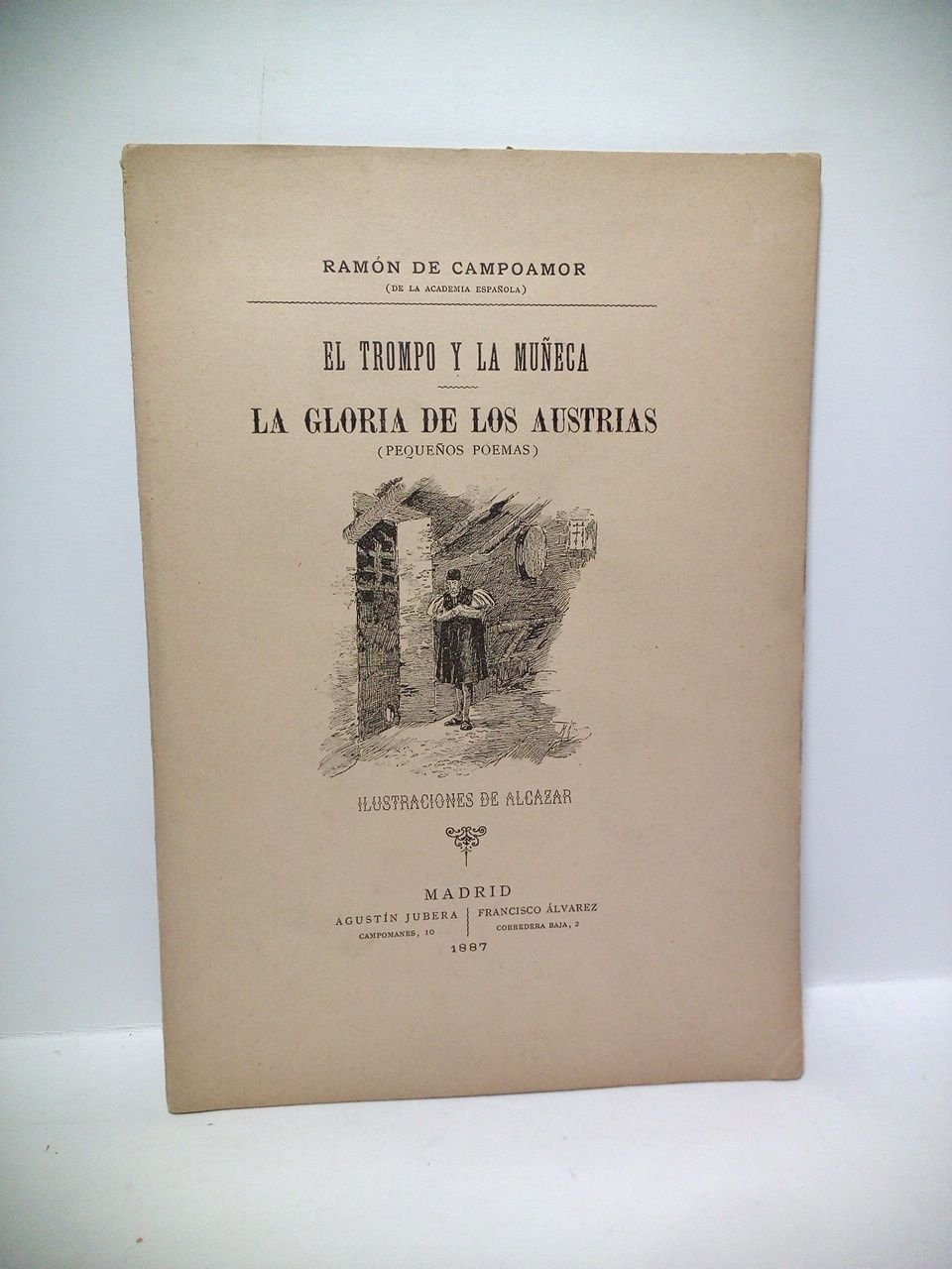 El trompo y la muñeca; La gloria de los Austrias. …