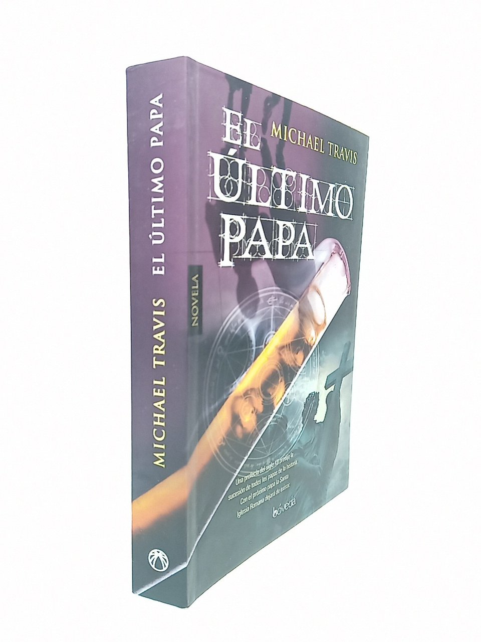 El último Papa (Novela). Una profecía del siglo XII predijo …