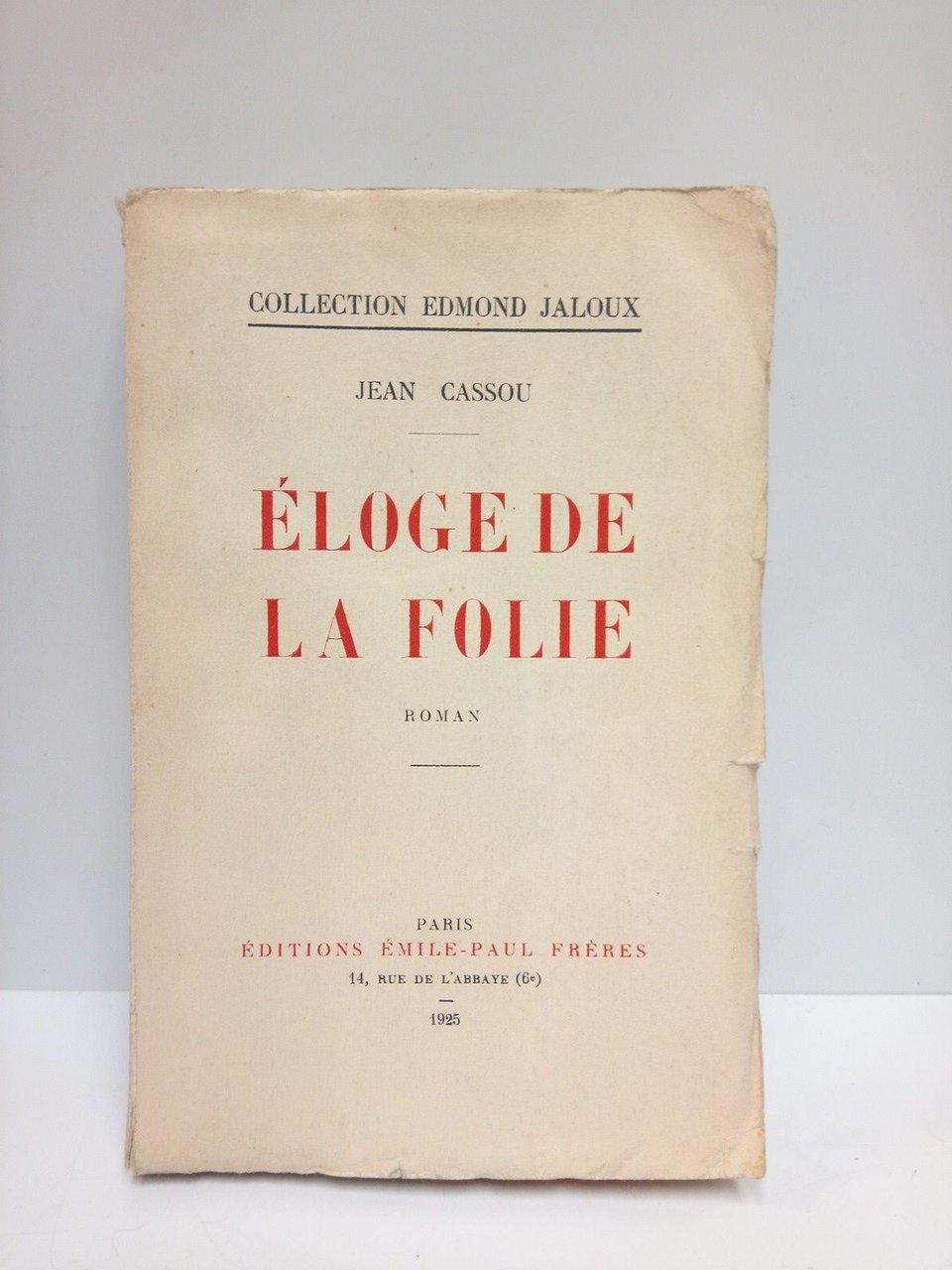 Eloge de la folie. (Roman)
