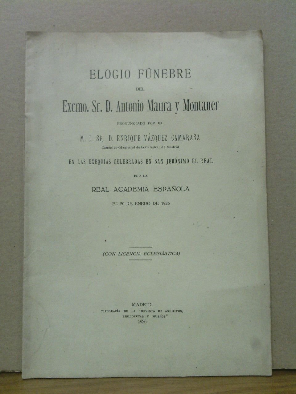 Elogio fúnebre del Excmo. Sr. D. ANTONIO MAURA Y MONTANER. … | Immagine principale