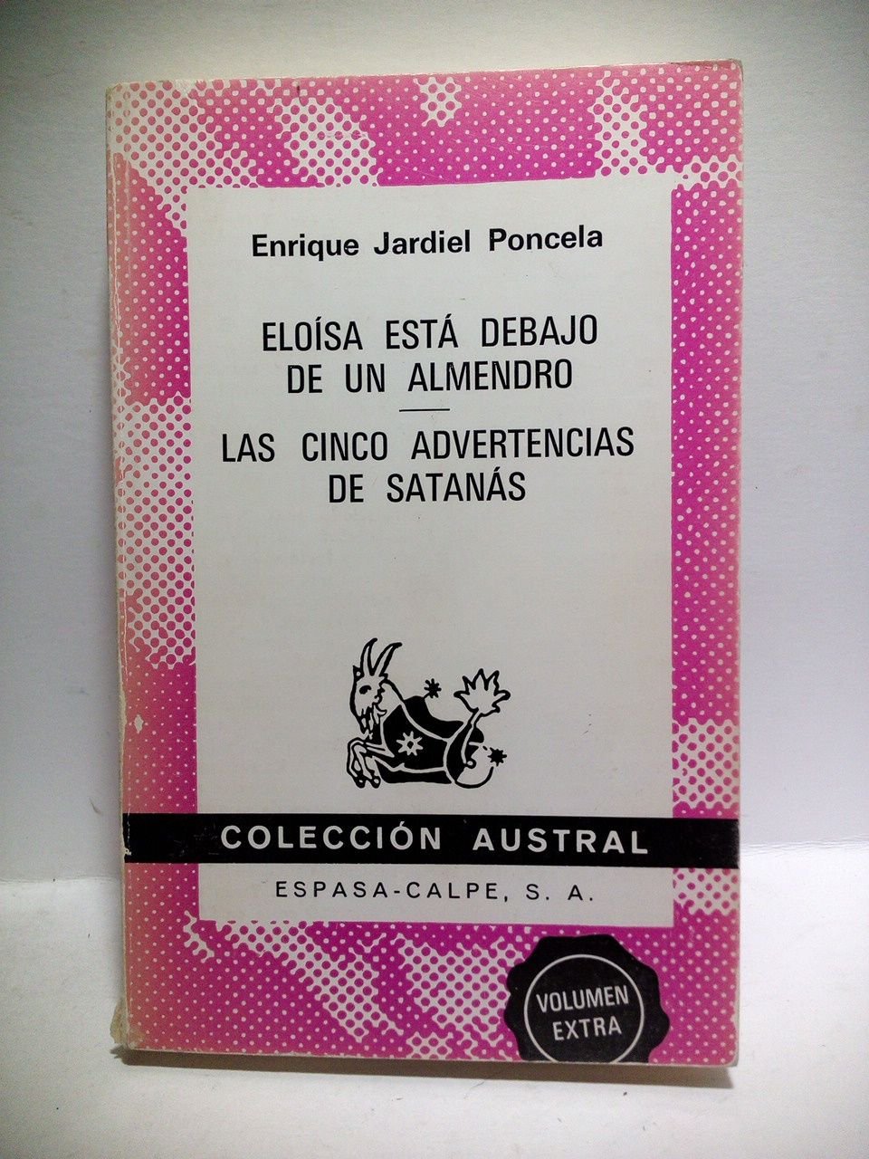 Eloísa está debajo de un almendro / Las cinco advertencias …