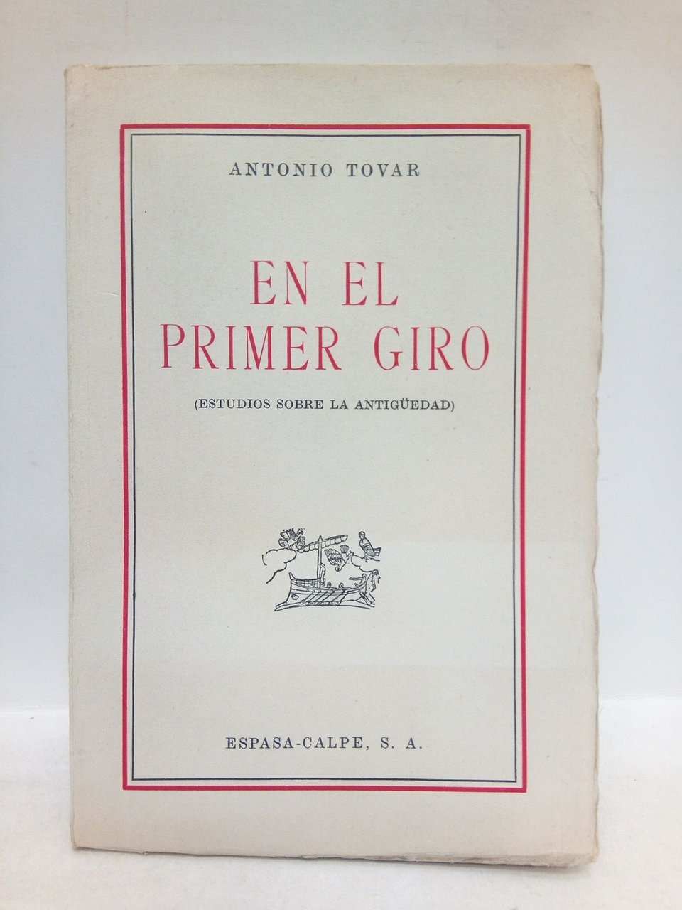 En el primer giro: Estudios sobre la antigüedad