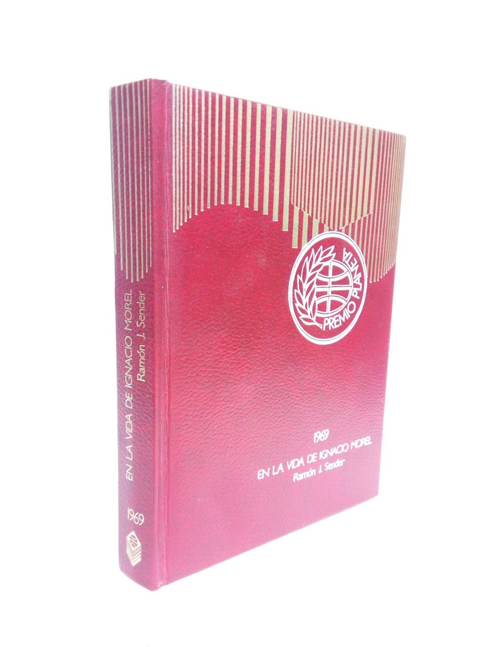 En la vida de Ignacio Morel. (Novela. Premio Planeta 1969)
